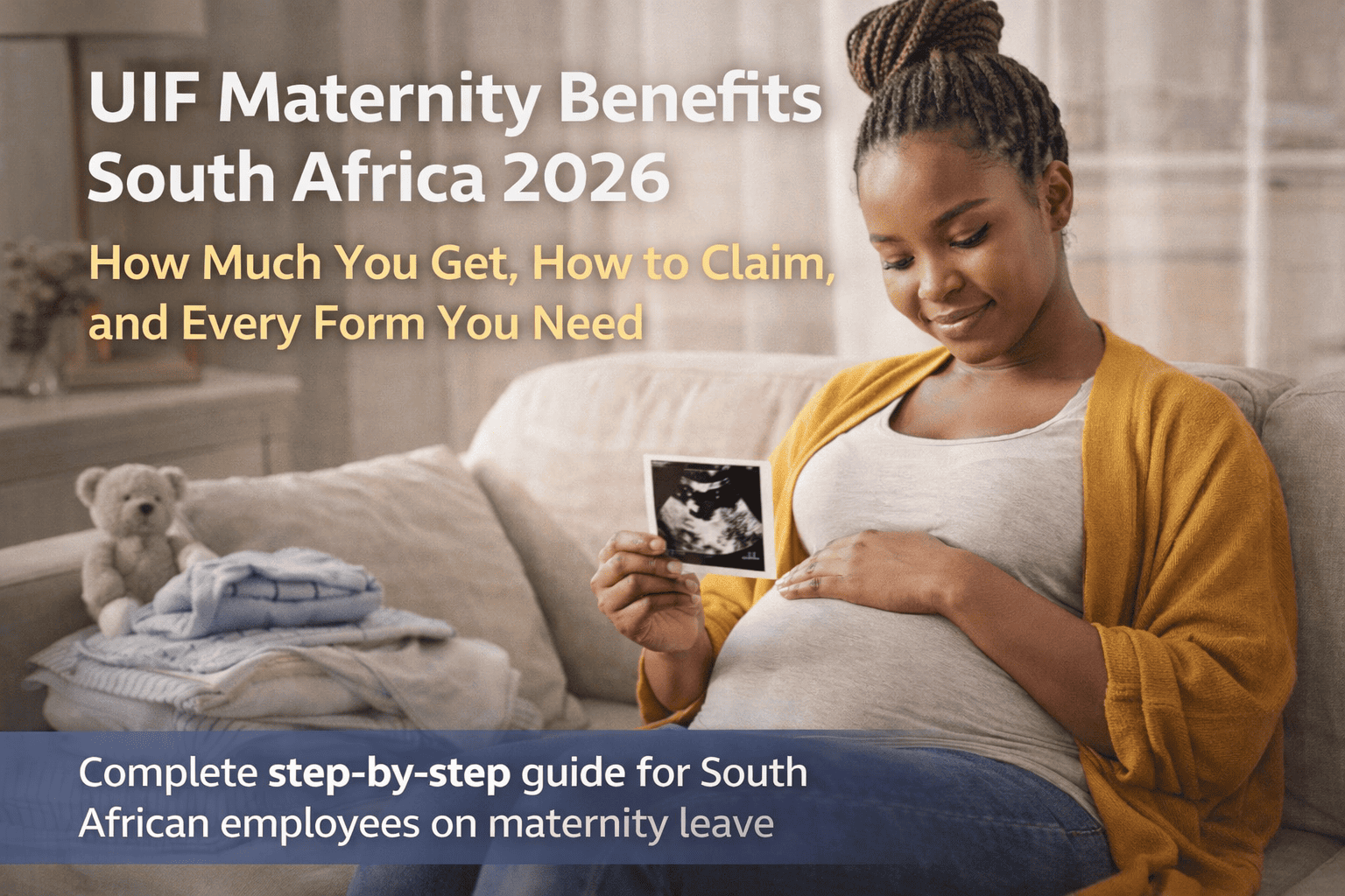 UIF Maternity Benefits South Africa 2026: How Much You Get, How to Claim, and Every Form You Need